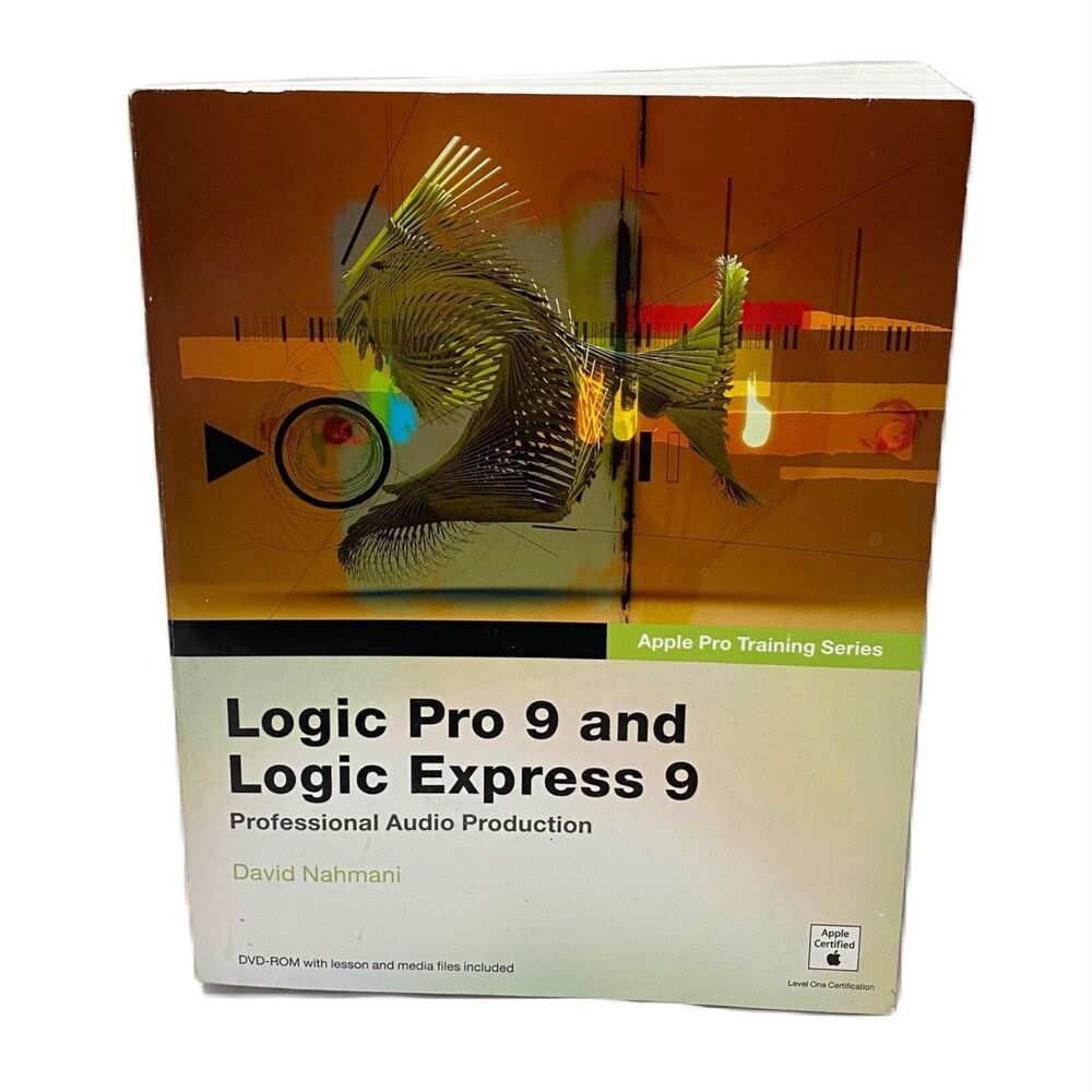 Apple Pro Training Series Apple Pro Training Series Logic Pro 9 Book and Disk